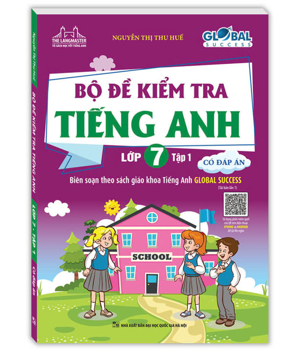 Sách - GLOBAL SUCCESS - Bộ đề kiểm tra tiếng Anh lớp 7 tập 1 (Có đáp án ...