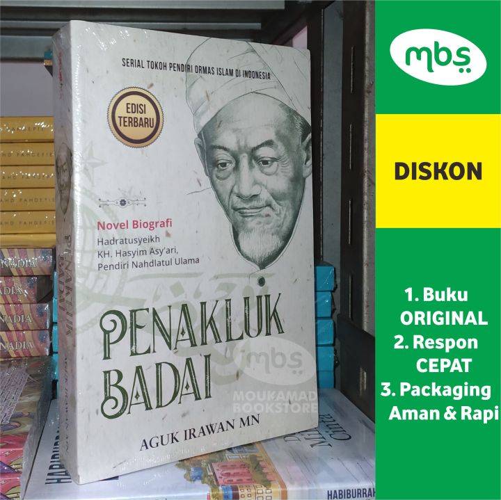 BUKU PENAKLUK BADAI - Novel Biografi KH. Hasyim Asyari - Aguk Irawan MN