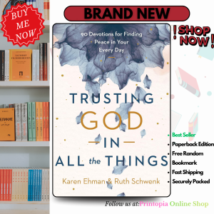 Trusting God in All the Things: 90 Devotions for Finding Peace in Your Every Day