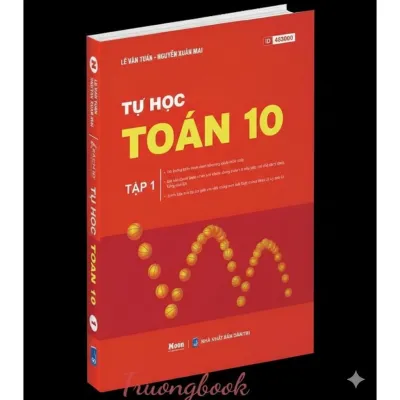 Sách ID - [2025-2026] - Tự Học Toán học lớp 10 - Tập 1 - Chuẩn chương trình SGK mới