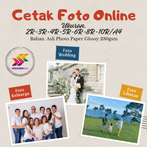 CETAK FOTO ONLINE UKURAN 2R 3R 4R 5R 6R 8R 10R/A4 BAHAN ASLI PHOTO PAPER GLOSSY 230gsm