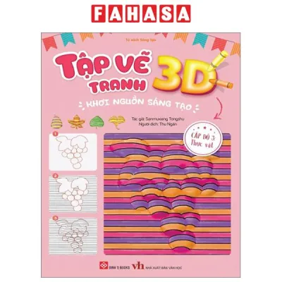 Sách Fahasa - Tập Vẽ Tranh 3D - Khơi Nguồn Sáng Tạo - Cấp Độ 3 - Thực Vật