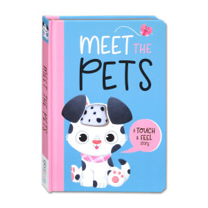 Meet the Pets a Touch & Feel Story Board Book