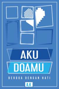 Aku Doamu-Dr. Nurul Badriyah Ali