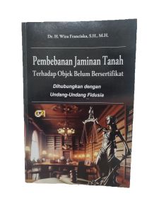 Citra Aditya Bakti Buku Pembebanan Jaminan Tanah Terhadap Objek Belum Bersertifikat
