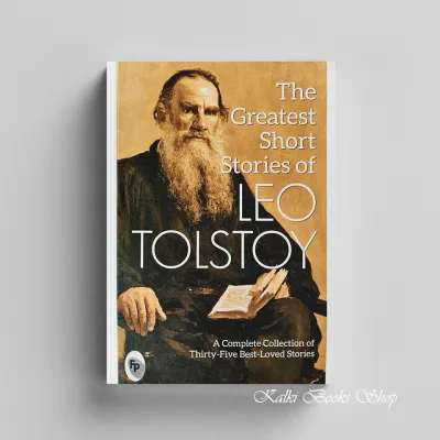 The Greatest Short Stories of Leo Tolstoy : Collectable Edition
