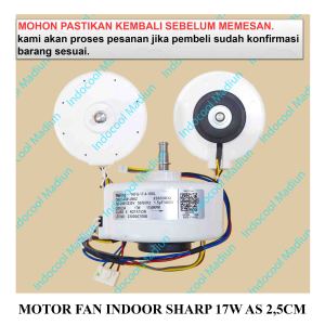 FAN MOTOR INDOOR AC / MOTOR FAN AC / MOTOR FAN INDOOR SHARP 17W AS 2.5CM