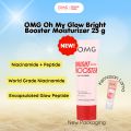 New ! OMG Oh My Glow Bright Booster Moisturizer Netto 25 g. 