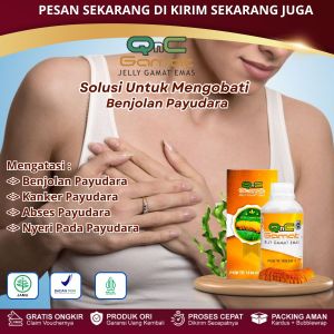 Obat Benjolan Payudara Obat Abses Payudara Obat Nyeri PayudaraObat Kanker Payudara Dengan QnC Jelly Gamat Emas
