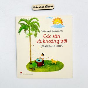 Sách - Góc sân và khoảng trời - thơ hay với tuổi thơ của tác giả Trần Đăng Khoa - NXB Kim Đồng