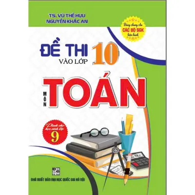 Đề Thi Vào Lớp 10 Môn Toán