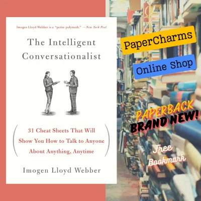 The Intelligent Conversationalist: 31 Cheat Sheets That Will Show You How to Talk to Anyone About Anything Anytime