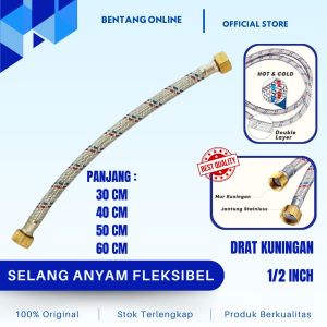 Selang Fleksibel Anyam Wastafel Water Heater Cuci Piring Closet Kran Air Toilet 1/2 inch Flexible