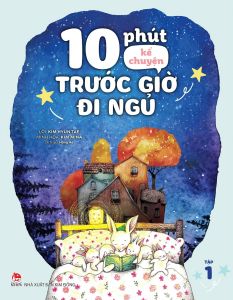 10 Phút Kể Chuyện Trước Giờ Đi Ngủ