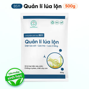 BS11 Quản Lí Lúa Lộn Diệt Lúa Cỏ Lúa Ma 500g - Chống Xì Phèn An Toàn Cho Lúa Sạ - Bác Sĩ Cây Xanh