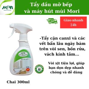 tẩy cặn canxi mori đánh bay các cặn canxi và các cặn bẩn trên vòi sen bồn rửa chai 300ml