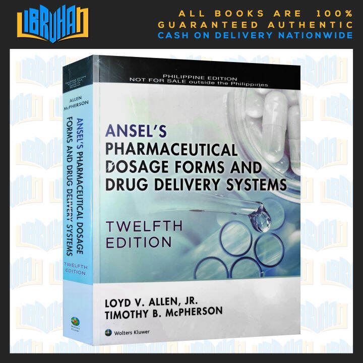 ANSEL'S PHARMACEUTICAL DOSAGE FORMS AND DRUG DELIVERY SYSTEMS Twelfth ...