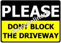 Do Not Block The Driveway Signage Sign Boards Sticker Signages. 