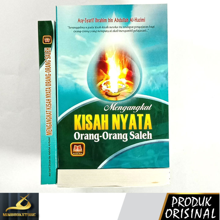 Buku - Mengangkat Kisah Nyata Orang-orang Saleh - Asy-Syarif Ibrahim bin Abdullah al-Hazimi - Penerbit Pustaka Setia - Mimbookstore