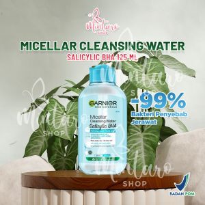Garnier Micellar Water SALICYLIC BHA 125ml || Garnier SALICYLIC BLUE 125ml || Cleansing Make Up