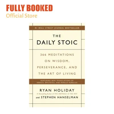 The Daily Stoic: 366 Meditations on Wisdom Perseverance and the Art of Living (Hardcover)