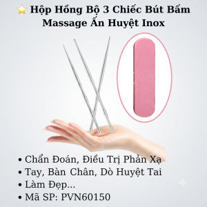⭐ Hộp Hồng Bộ 3 Chiếc Bút Bấm Massage Ấn Huyệt Inox Chẩn Đoán Điều Trị Phản Xạ Tay Bàn Chân Dò Huyệt Tai Làm Đẹp... PVN60150