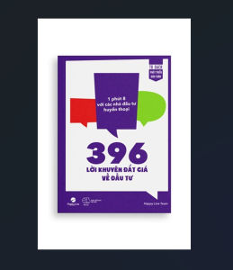 396 Lời Khuyên Đắt Giá Về Đầu Tư 1 phút 8 với các nhà đầu tư huyền thoại
