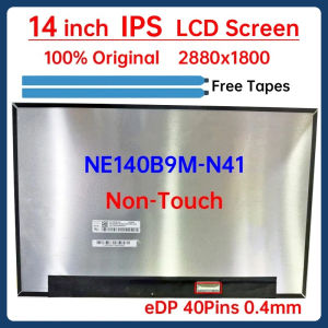14 Inch Laptop LCD Screen NE140B9M N41 NE140B9M-N41 Display Matrix Panel Replacement 2880x1800 100% sRGB eDP 40 Pins Non-Touch