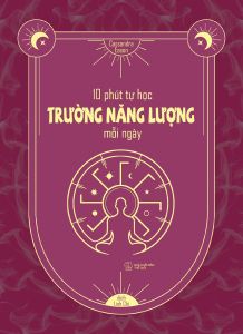 10 Phút Tự Học Trường Năng Lượng Mỗi Ngày