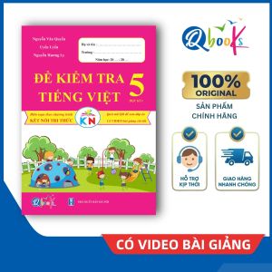 Sách - Đề Kiểm Tra - Tiếng Việt Lớp 5 - Học kì 1 - Kết Nối (Qbooks)