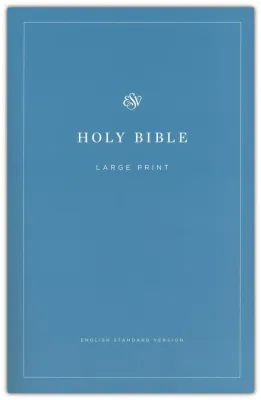 Bible: The Holy Bible Paperback English Standard Version Large Print (ESV)