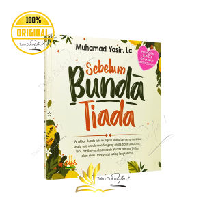 Sebelum Bunda Tiada - Pustaka Al Kautsar