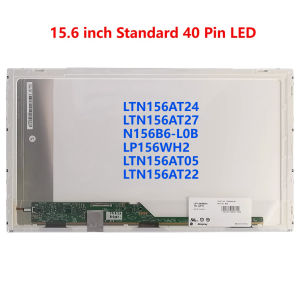 15.6 40pin LCD LTN156AT24 LTN156AT27 N156B6-L0B LP156WH2 LTN156AT05 LTN156AT22