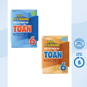 Sách - Combo Rèn Kỹ Năng Giải Các Dạng Bài Toán (Cơ Bản Và Nâng Cao) Lớp 6 - Tập 1 + 2 (Bộ 2 Cuốn) - MEGA - Newshop