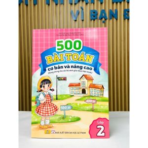 Sách - 500 Bài Toán Cơ Bản Và Nâng Cao Lớp 2 - Dùng chung cho các bộ sách giáo khoa hiện hành - ndbooks