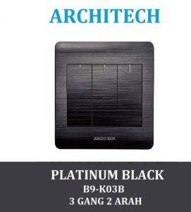 ARCHITECH PLATINUM B9-K03B Sakelar/CETEKAN Lampu 3 Gang 2 Arah Black