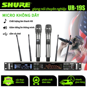 Micro Không Dây Shure UR19S Bắt Sóng UHF Xa Lên Tới 300m 4 Anten Pin khủng Lọc Âm-Chống Hú Rít  Giọng Hát Trong Trẻo Hát Karaoke Siêu Đỉnh. BH 12 THÁNG