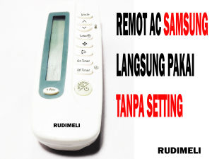 REMOT AC/ REMOTE AC SAMSUNG TANPA SETTING LANGSUNG PAKAI