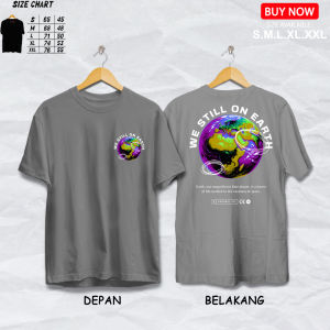 kaos we still on earth | baju distro | cocok untuk pria dan wanita