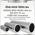 Ống Inox Tròn 304 phi 50.8 , Độ dày 0.7 , Dài 1m/1m2/1m5. 