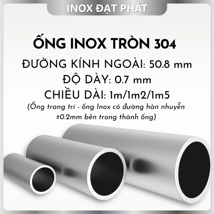 Ống Inox Tròn 304 phi 50.8 , Độ dày 0.7 , Dài 1m/1m2/1m5