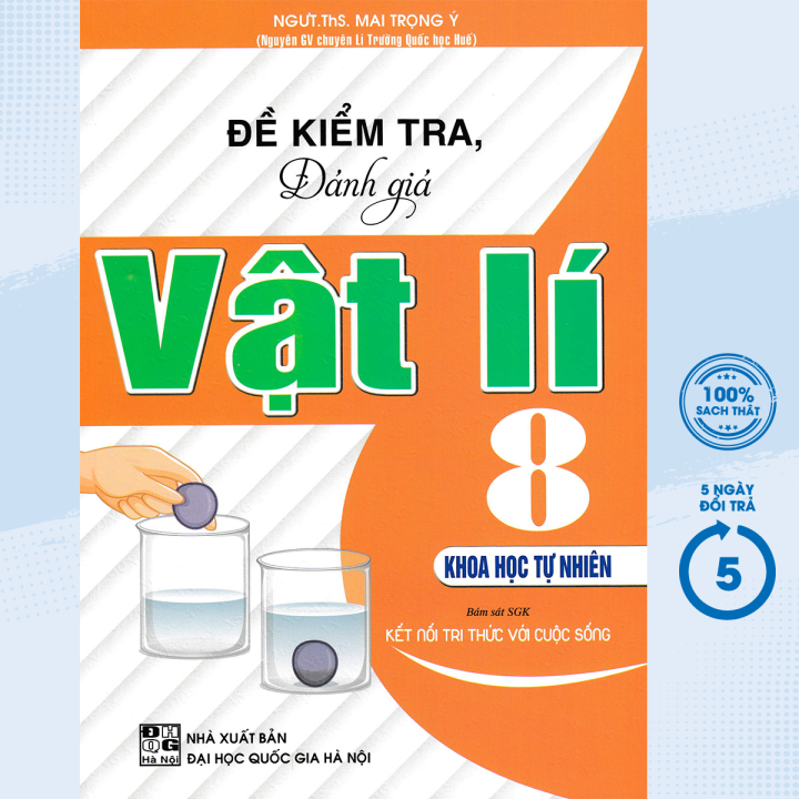Sách - Đề Kiểm Tra, Đánh Giá Vật Lí 8 - Khoa Học Tự Nhiên (Bám Sát SGK ...