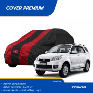 PREMIUM Body Cover Mobil TERIOS Sarung Mobil TERIOS waterproof anti uv Mobil terios lama terios konde rush lama rush konde all new rush all new terios