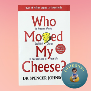 Who Moved My Cheese by Spencer Johnson