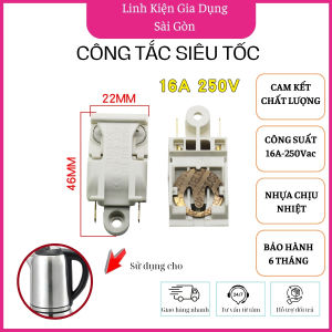 Công tắc ấm đun nước siêu tốc loại xịn Surox hàng tốt giá rẻ nhựa chống cháy tiếp điểm đồng 16a 250Vac bảo hành 6 tháng giao hàng miễn phí
