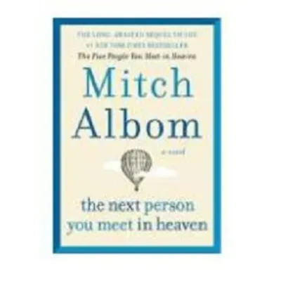 The Next Person You Meet in Heaven: The Sequel by Mitch Albom (fast email)