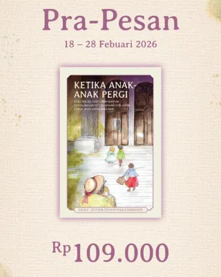 Fiksi | Ketika Anak-anak Pergi - Ziggy Zezsyazoeviennazabrizkie | KPG