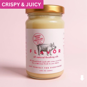 FLAVORS SMOKED PORK LARD & CRACKLING FINISHING OIL