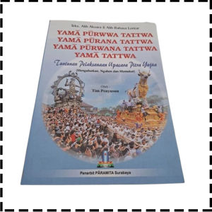 Buku Yama Purwwa Purana Purwana Tattwa Tuntunan Pelaksanaan Ngaben Pitra Yadnya Agama Hindu