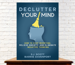 Declutter Your Mind by S.J. Scott